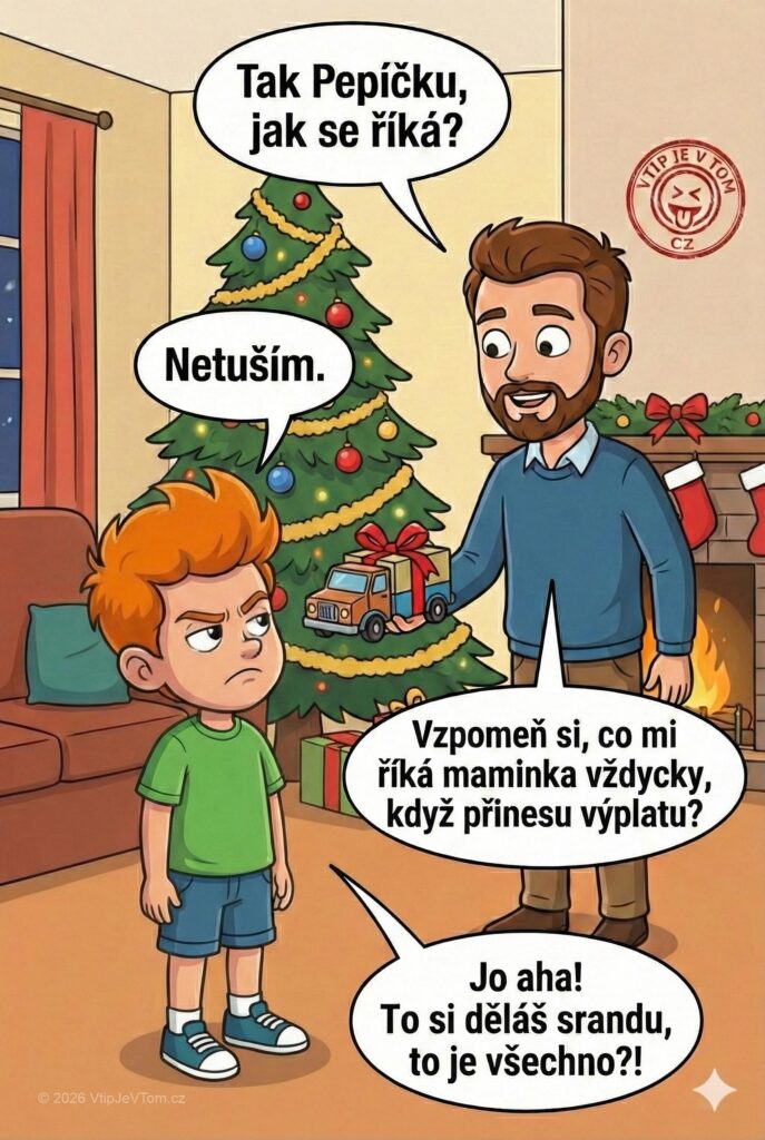 Pepíček a hračka Pepíček a hračka - Tatínek koupí Pepíčkovi hračku: „Tak Pepíčku, jak se říká?“Pepíček odpoví:...