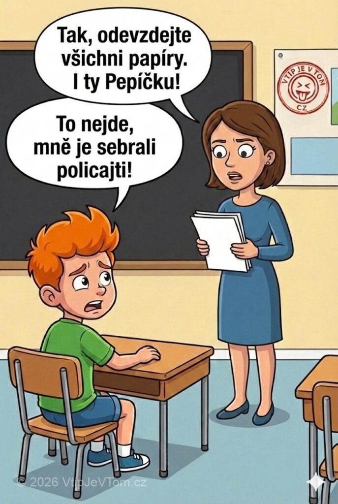 Pepíček a písemka Pepíček a písemka - Čas na písemku je pryč a učitelka říká: „Tak, odevzdejte...