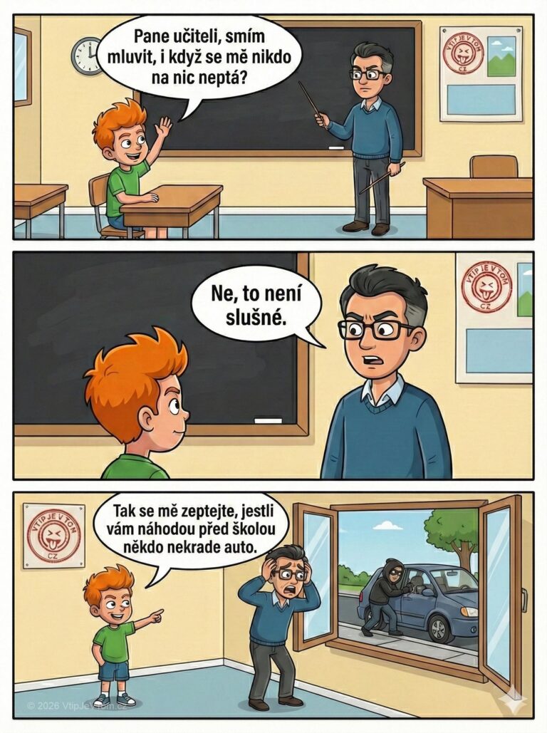Smí Pepíček mluvit? - Pepíček: "Pane učiteli, smím mluvit, i když se mě nikdo...