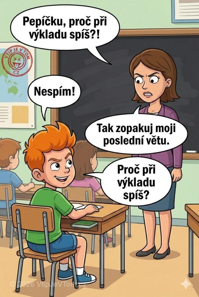 Spící Pepíček - Ve škole se paní učitelka zeptá Pepíčka: „Pepíčku, proč při...
