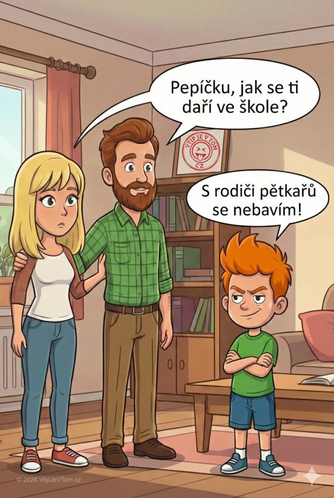 Pepíček se jen tak s někým nebaví Pepíček se jen tak s někým nebaví - Pepíček přijde domů a rodiče se ho ptají: „Pepíčku, jak...