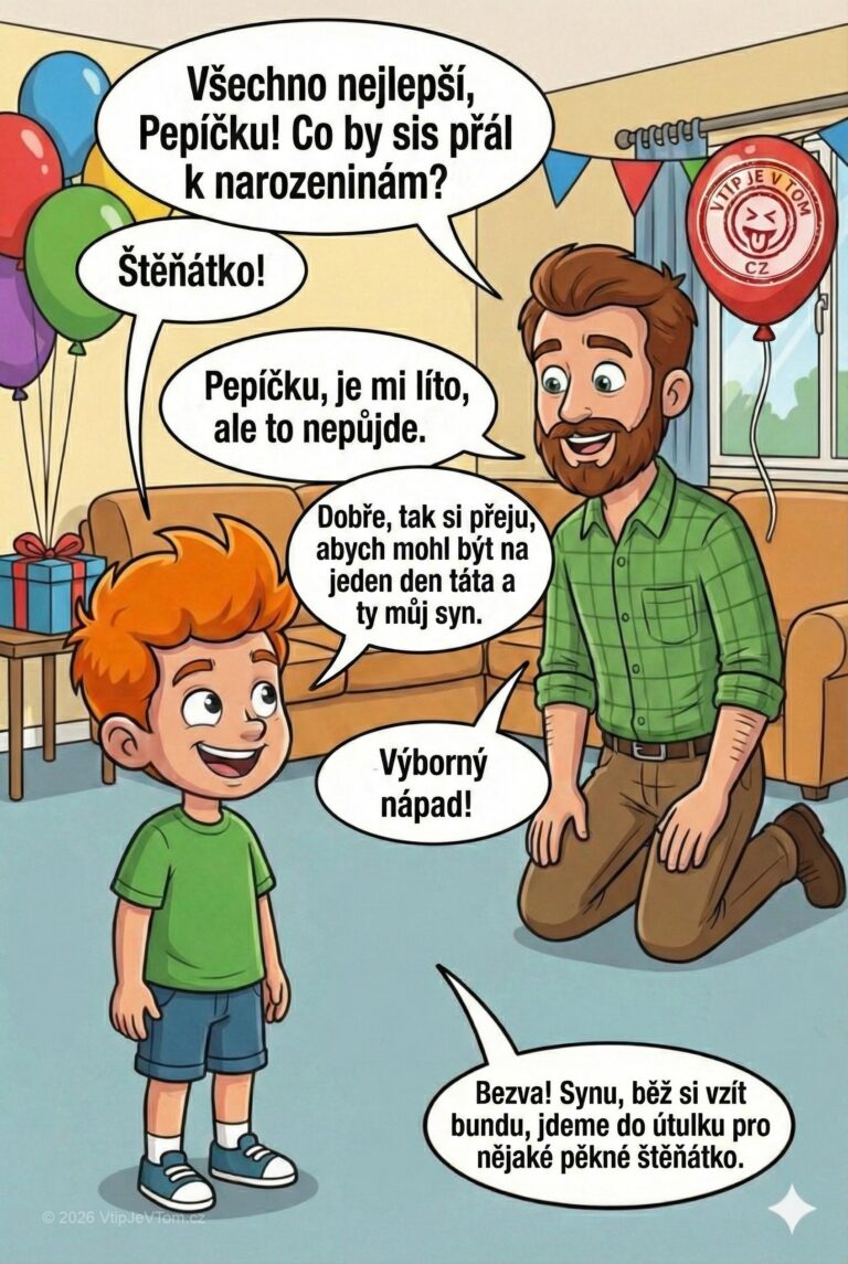 Pepíčkův dárek k narozeninám Pepíčkův dárek k narozeninám - Tatínek: „Všechno nejlepší, Pepíčku! Co by sis přál k narozeninám?“...