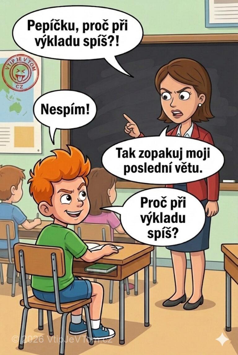 Spící Pepíček - Ve škole se paní učitelka zeptá Pepíčka: „Pepíčku, proč při...