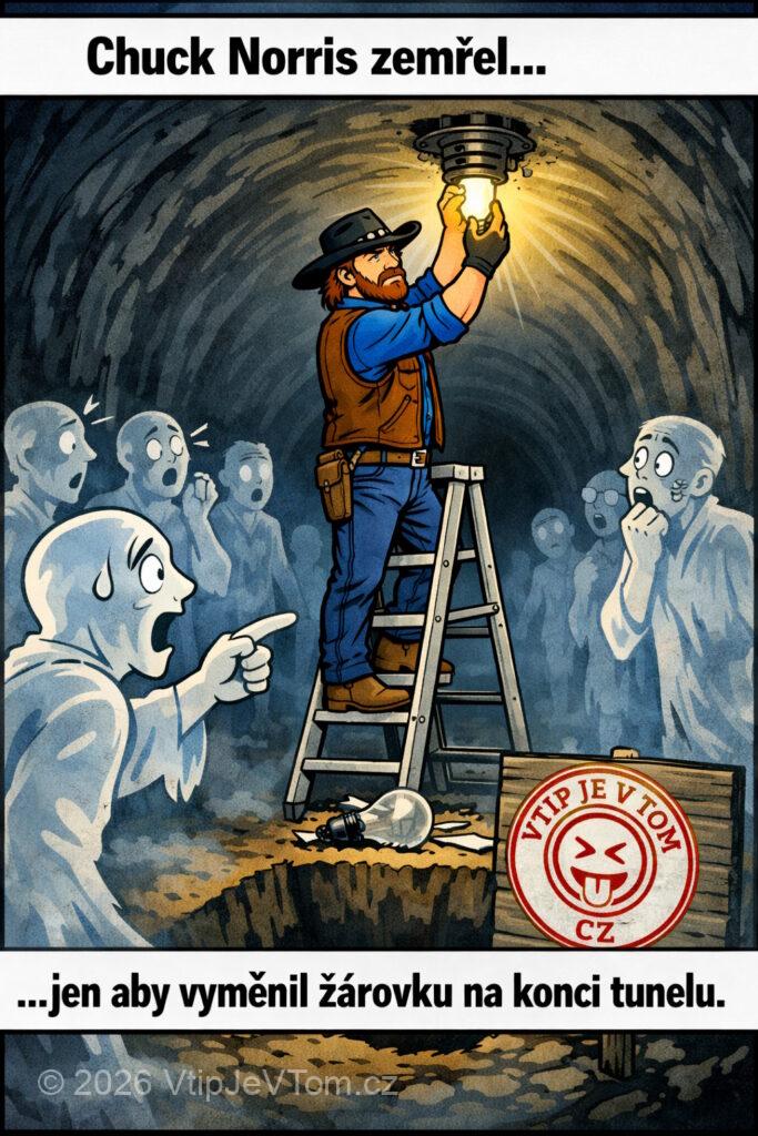 Chuck Norris zemřel - Chuck Norris zemřel, ale prej jen proto, aby vyměnil žárovku...