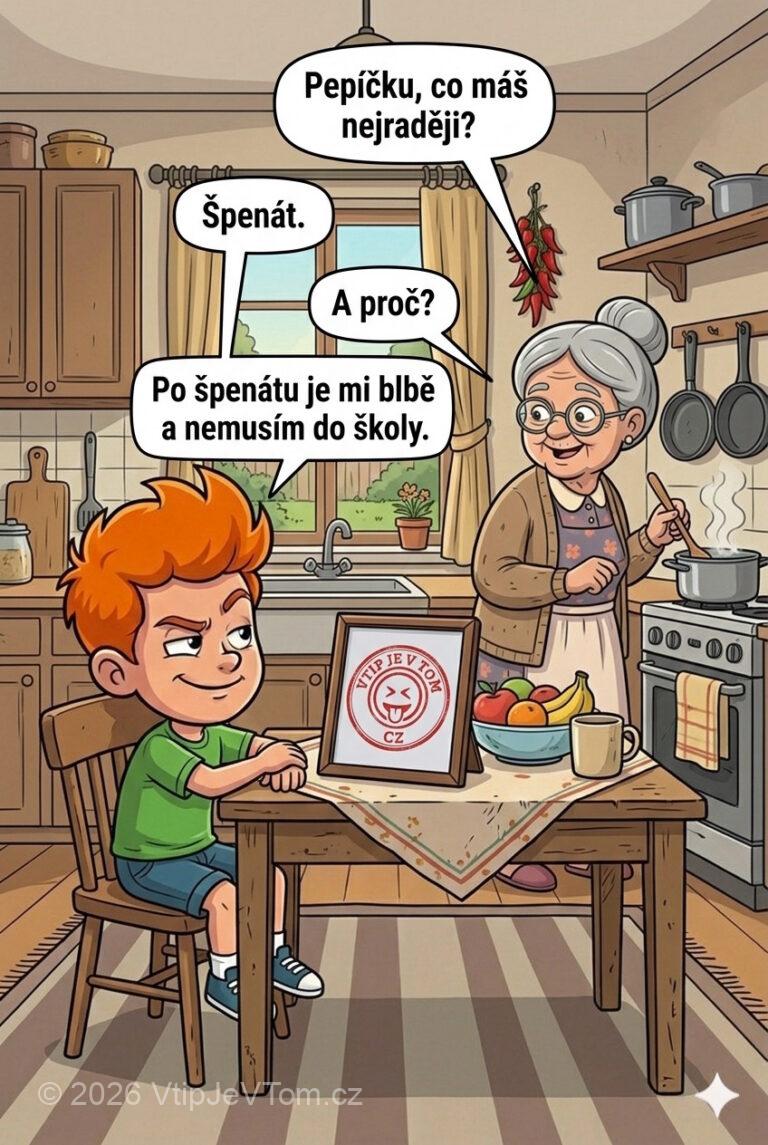 Co má pepíček nejraději? Co má pepíček nejraději? - Babička se ptá Pepíčka: "Pepíčku, co máš nejraději?"Pepíček: "Špenát."Babička: "A...