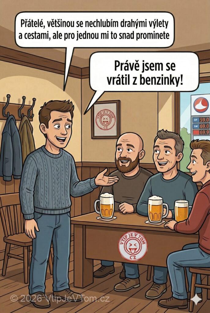 Drahý výlet Drahý výlet - Chlapík se chlubí kamarádům v hospodě: „Přátelé, většinou se nechlubím...