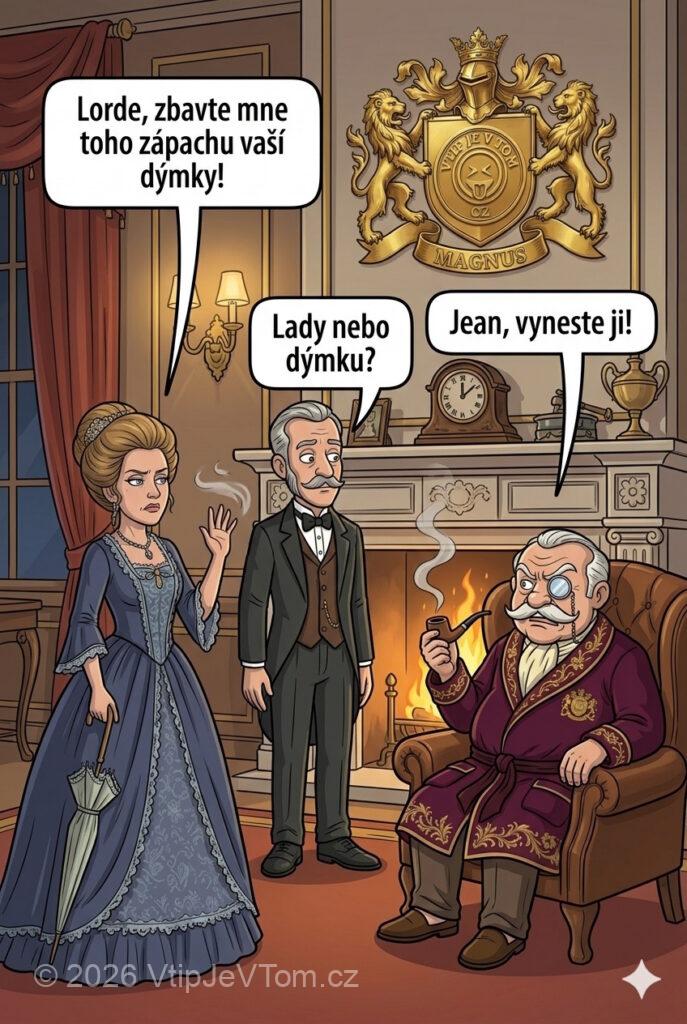 Dýmka Lorda Magnuse Dýmka Lorda Magnuse - Lady Magnus: „Lorde, zbavte mne toho zápachu vaší dýmky!” Lord...
