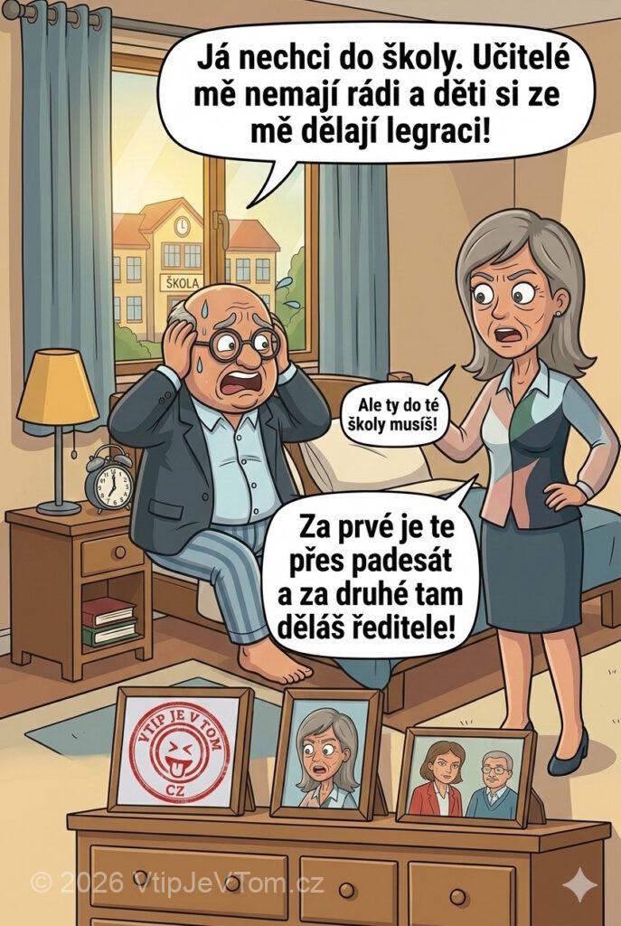 Já nechci do školy! Já nechci do školy! - Muž: "Já nechci do školy. Učitelé mě nemají rádi a...