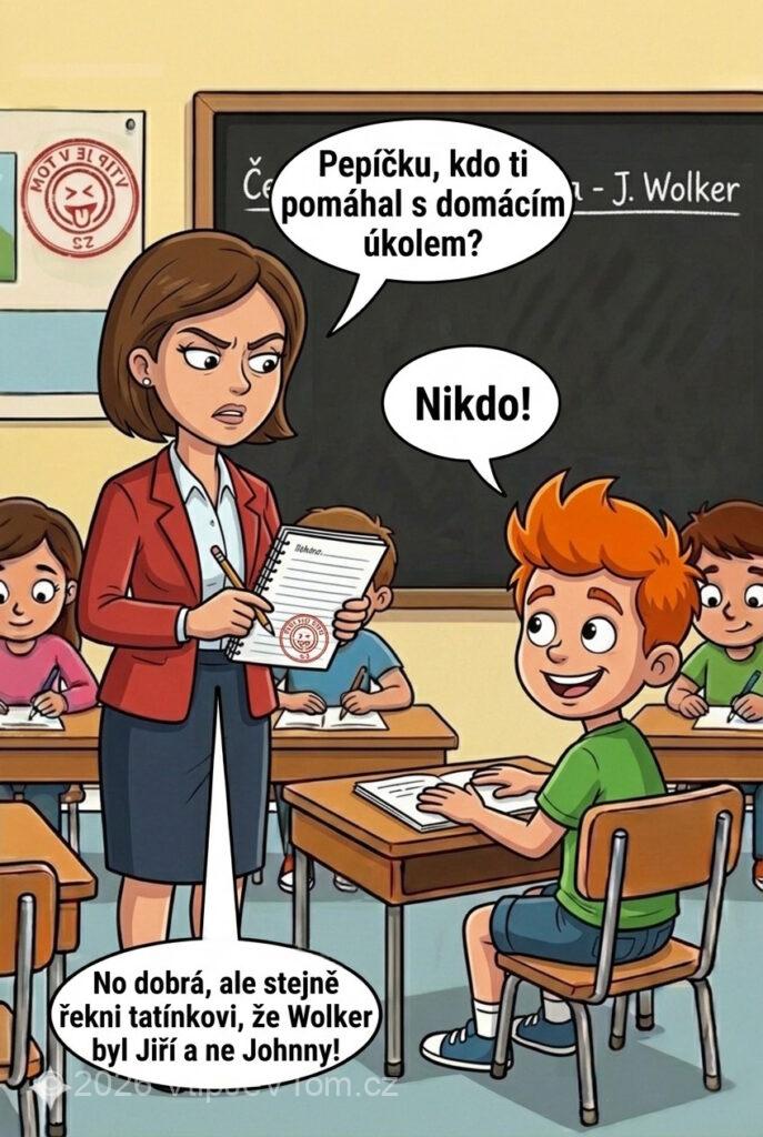 Kdo pomáhal Pepíčkovi s úkolem? - Paní učitelka se podezřívavě ptá Pepíčka: „Pepíčku, kdo ti pomáhal...