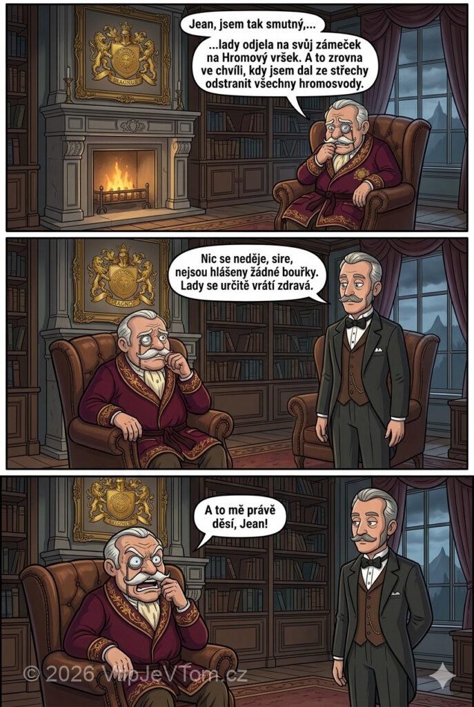 Lady Magnus odjela - Lord Magnus: "Jean, jsem tak smutný,... ...lady odjela na svůj...