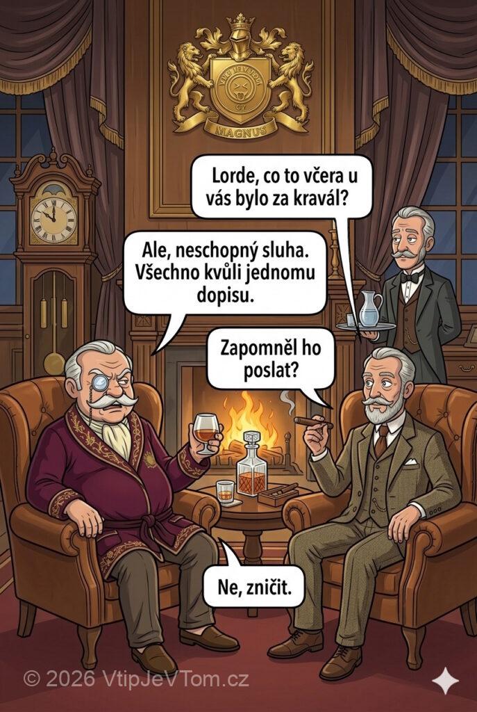 Lord Magnus a prokletý dopis Lord Magnus a prokletý dopis - Lord Patrick se ptá Lorda Magnuse: „Lorde, co to včera...