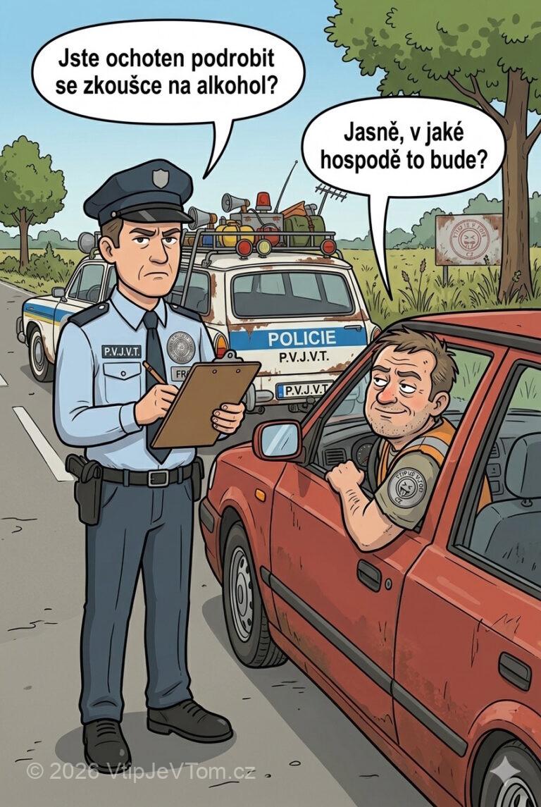 Policista Franta zastaví podezřelého řidiče - Franta: „Jste ochoten podrobit se zkoušce na alkohol?” Řidič: „Jasně,...