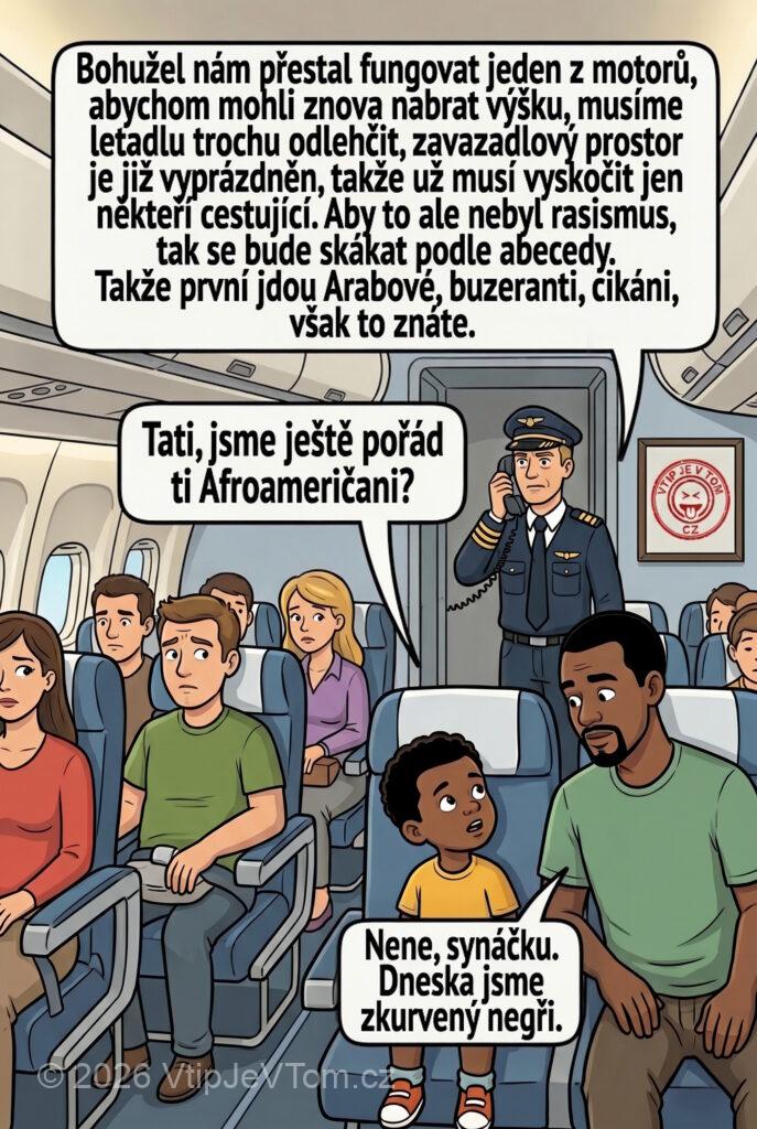 Abeceda v letadle - V letadle říká pilot cestujícím: "Bohužel nám přestal fungovat jeden...