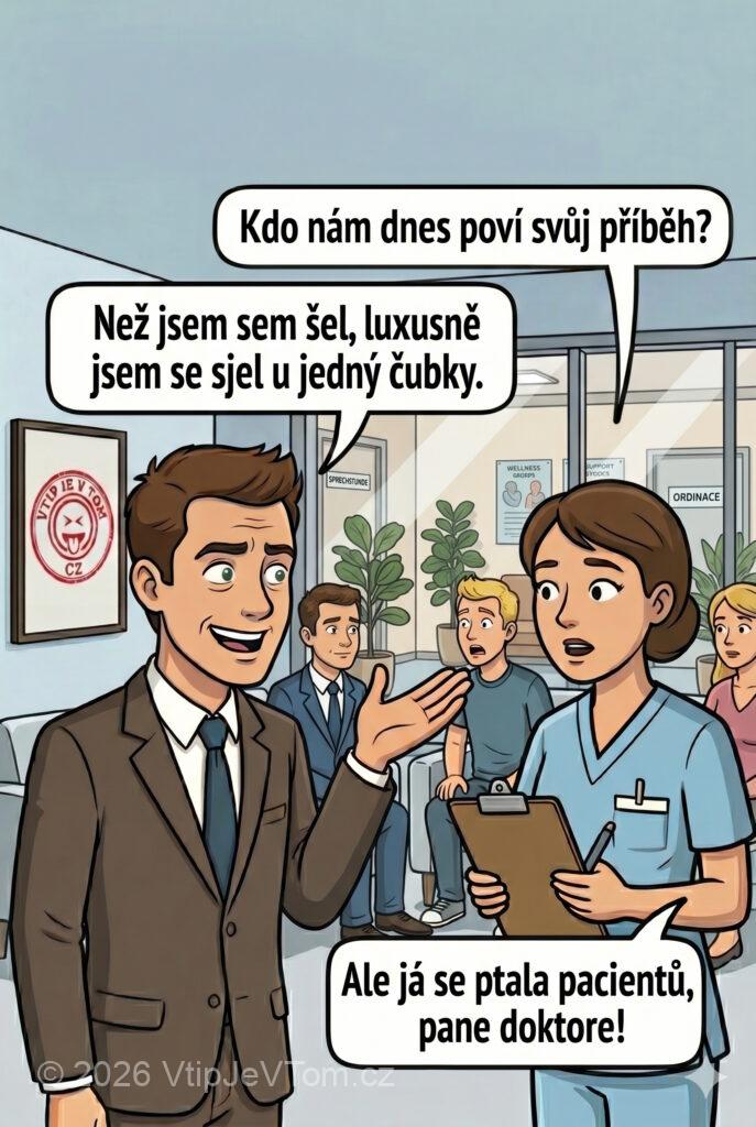 Léčebna pro drogově závislé - Sestřička: "Kdo nám dnes poví svůj příběh?" Pán: "Než sem...