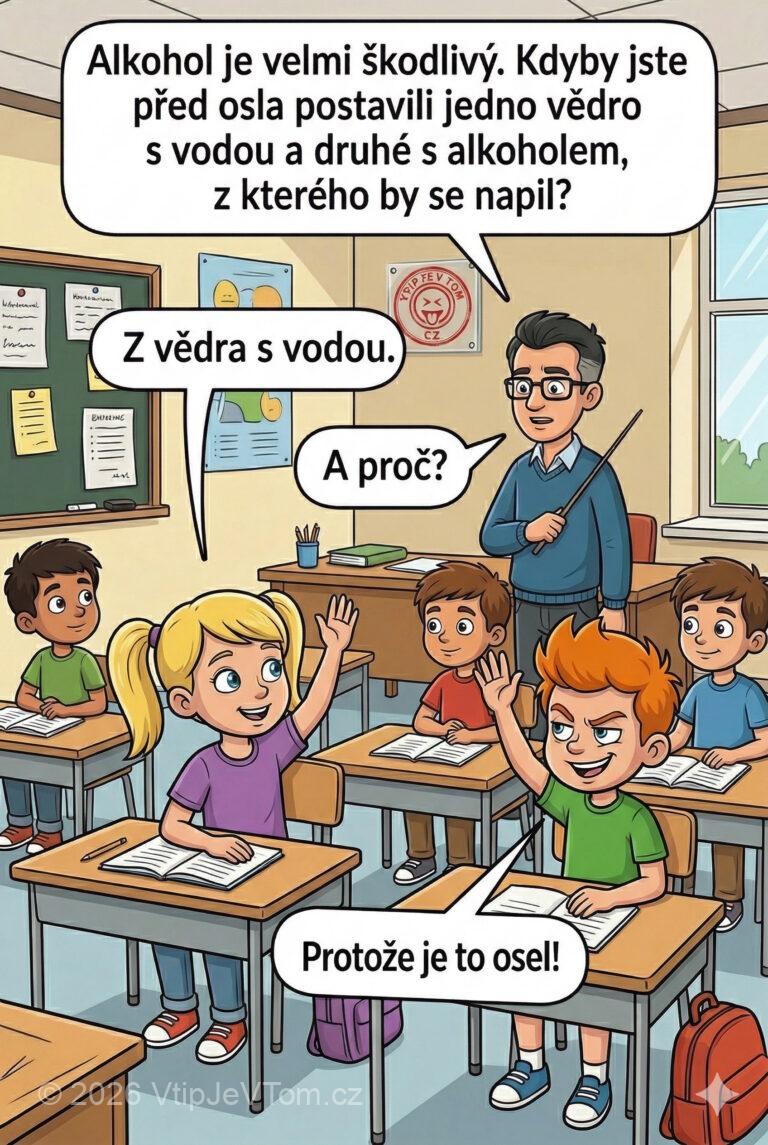 Pepíček a škodlivost alkoholu - Pan učitel: "Alkohol je velmi škodlivý. Kdyby jste před osla...