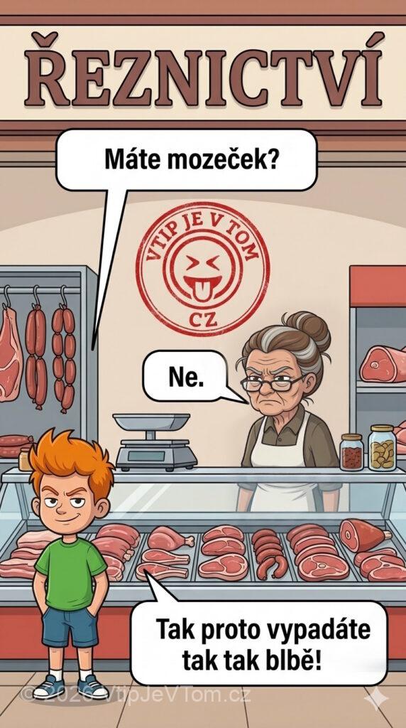 Pepíček v řeznictví Pepíček v řeznictví - Přijde Pepíček do řeznictví a ptá se prodavačky:„Máte mozeček?“ Prodavačka:...