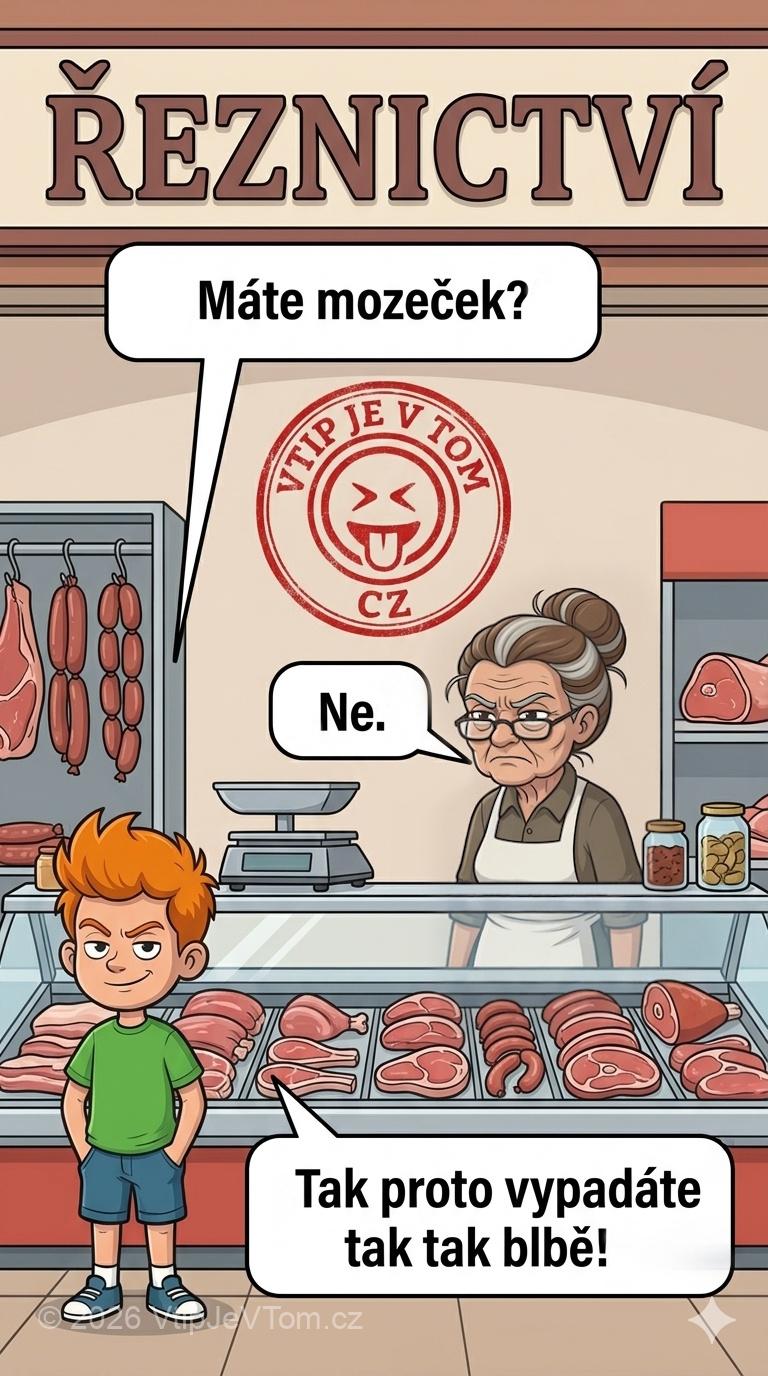 Pepíček v řeznictví Pepíček v řeznictví - Přijde Pepíček do řeznictví a ptá se prodavačky:„Máte mozeček?“ Prodavačka:...