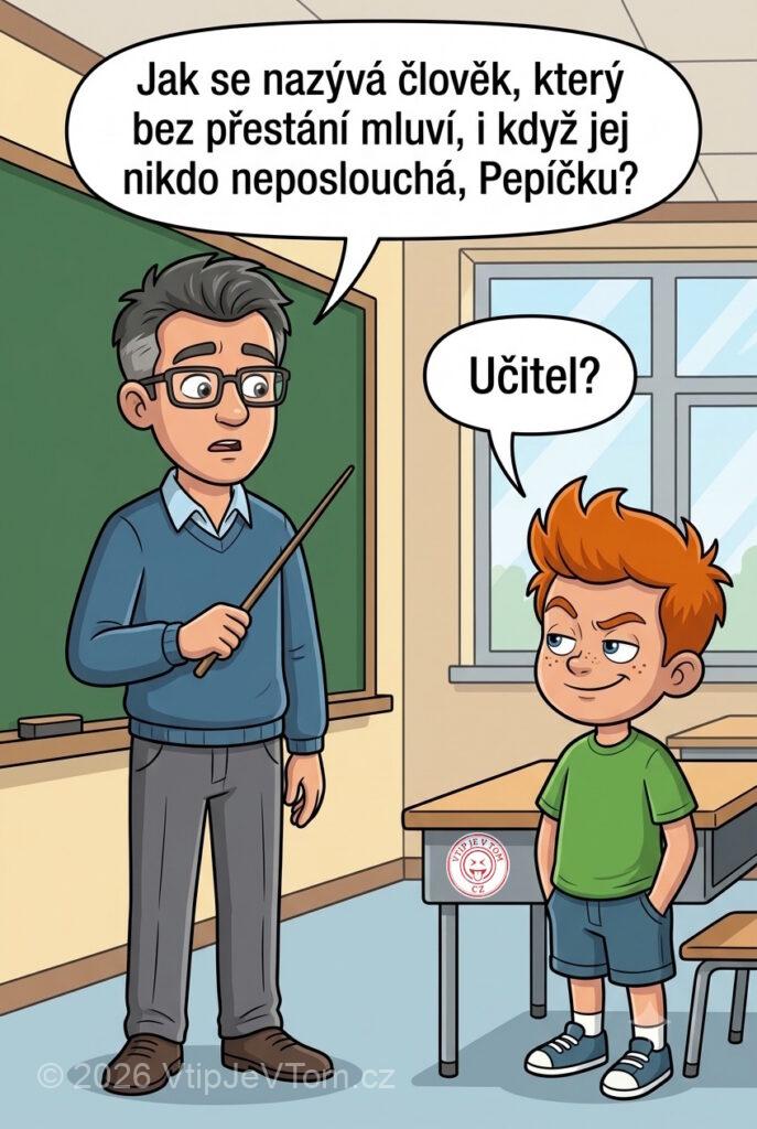 Pepíček a užvaněný člověk Pepíček a užvaněný člověk - Pan učitel se ptá: "Jak se nazývá člověk, který bez...
