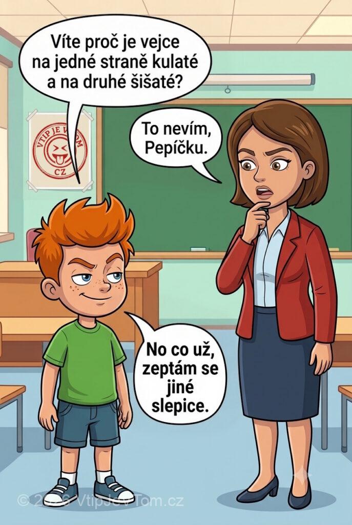 Pepíček a tvar vejce - Pepíček se ptá paní učitelky: „Víte proč je vejce na...