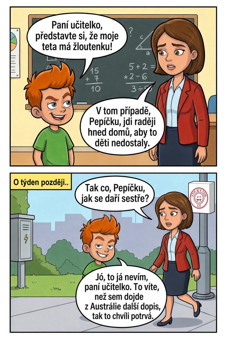 Pepíčkova teta má žloutenku - Pepíček se ve škole chlubí učitelce, že jeho teta má...